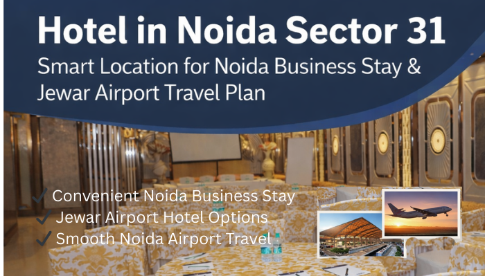 Business Hotel in Noida Sector 31