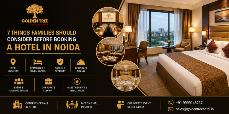 7 Things Families Should Look for When Booking a Hotel in Noida