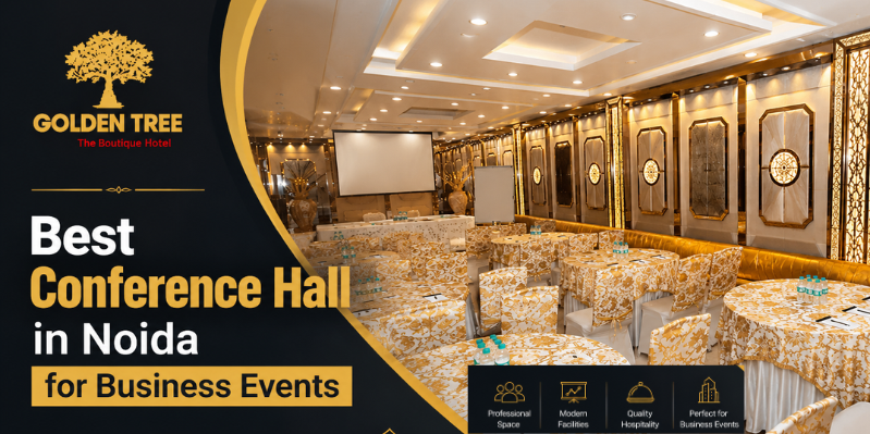 How to Choose the Best Conference Hall in Noida for Business Events